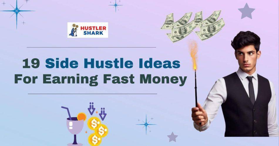 side hustle ideas for fast money